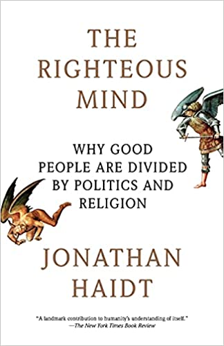 The Righteous Mind: Why Good People Are Divided by Politics and Religion book cover